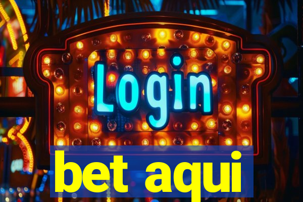 bet aqui